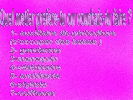 Quel metier prefere tu ??